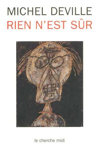 Couverture du livre « Rien n'est sur » de Michel Deville aux éditions Cherche Midi