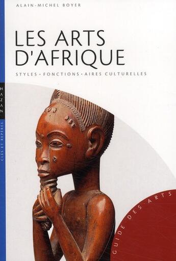 Couverture du livre « Les arts d'Afrique » de Boyer-A.M aux éditions Hazan