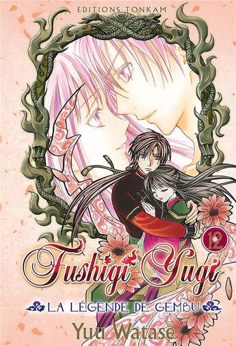 Couverture du livre « Fushigi yugi - la légende de Gembu Tome 12 » de Yuu Watase aux éditions Delcourt