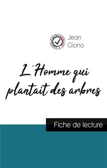 Couverture du livre « L'homme qui plantait des arbres de Jean Giono ; fiche de lecture » de  aux éditions Comprendre La Litterature