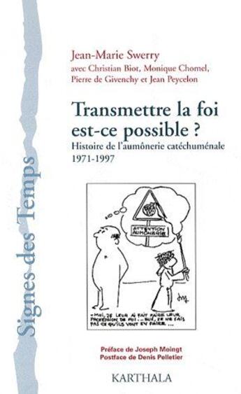 Couverture du livre « Transmettre la foi, est-ce possible ? histoire de l'aumonerie catéchuménale 1971-1997 » de Jean-Marie Swerry aux éditions Karthala