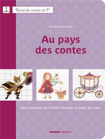 Couverture du livre « Au pays des contes » de Perrette Samouiloff aux éditions Mango