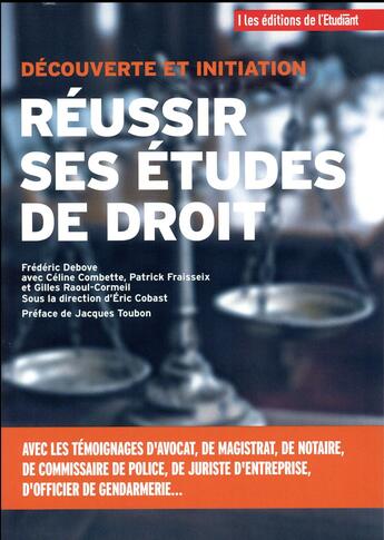 Couverture du livre « Réussir ses études de droit ; découverte et initiation » de Frederic Debove et Patrick Fraisseix et Gilles Raoul-Cormeil et Celine Combette aux éditions L'etudiant