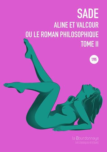 Couverture du livre « Aline et Valcour ou le roman philosophique t.2 » de Donatien-Alphonse-Francois De Sade aux éditions La Bourdonnaye