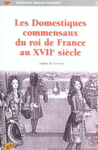 Couverture du livre « Domestiques commensaux du roi de france au xviie siecle » de Laverny Sophie aux éditions Sorbonne Universite Presses