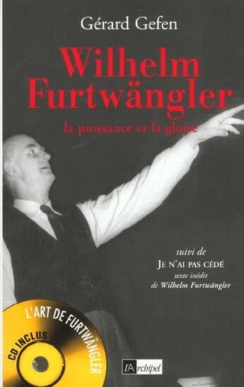 Couverture du livre « Wilhelm Furtwangler » de Gefen-G aux éditions Archipel