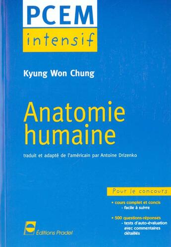 Couverture du livre « Anatomie humaine pcem intensif pour le concours cours complet et concis 500 ques » de Pradel Editeur aux éditions Pradel
