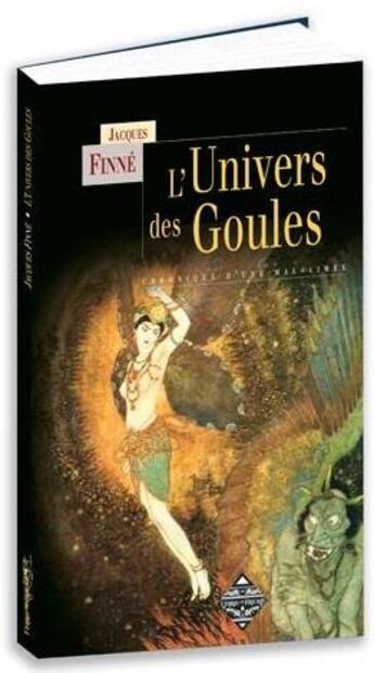 Couverture du livre « L'univers des goules » de Jacques Finne aux éditions Terre De Brume