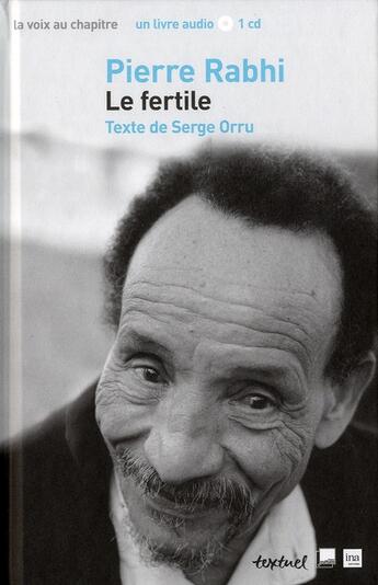 Couverture du livre « Pierre Rabhi, le fertile » de Serge Orru aux éditions Textuel