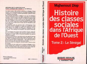 Couverture du livre « Histoire des classes sociales dans l'afrique de l'ouest - vol02 - tome 2 : le senegal » de  aux éditions L'harmattan