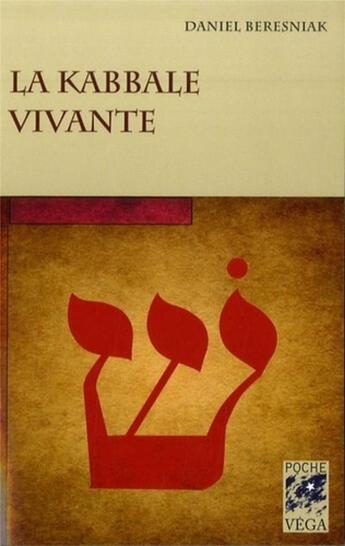 Couverture du livre « La kaballe vivante » de Beresniak Daniel aux éditions Vega