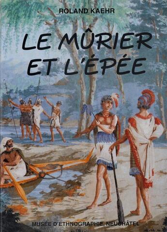 Couverture du livre « Le Mûrier et l'épée » de Roland Kaehr aux éditions Alphil