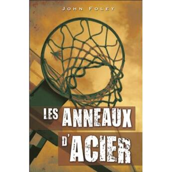 Couverture du livre « Les anneaux d'acier » de John Foley aux éditions Ada