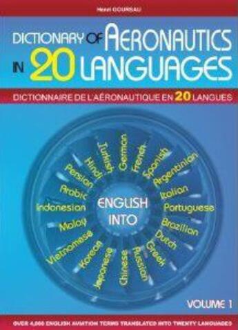 Couverture du livre « Dictionnaire de l'aéronautique en 20 langues t. 1 / dictionary of aeronautics in 20 languages t. 1 » de Henri Goursau aux éditions Henri Goursau