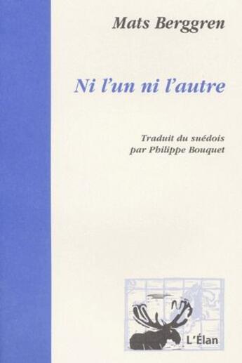 Couverture du livre « Ni l'un ni l'autre » de Berggren Mats aux éditions Elan