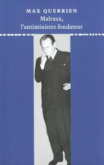 Couverture du livre « Malraux, l'antiministre fondateur » de Max Querrien aux éditions Editions Du Linteau