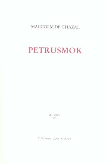 Couverture du livre « Petrusmok » de De Chazal Malcom aux éditions Leo Scheer