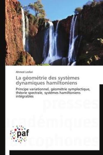 Couverture du livre « La geometrie des systemes dynamiques hamiltoniens » de Lesfari-A aux éditions Presses Academiques Francophones