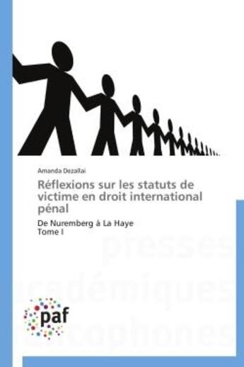 Couverture du livre « Réflexions sur les statuts de victime en droit international pénal » de Amanda Dezallai aux éditions Presses Academiques Francophones