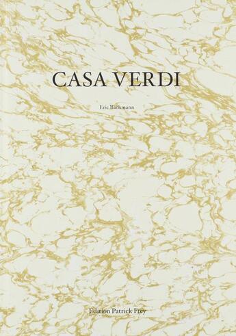 Couverture du livre « Casa Verdi » de Eric Bachmann aux éditions Patrick Frey