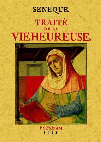 Couverture du livre « Traité de la vie heureuse » de Seneque aux éditions Maxtor