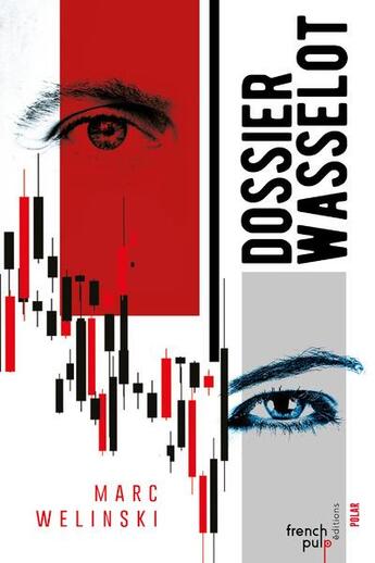Couverture du livre « Le dossier Wasselot » de Welinski Marc aux éditions French Pulp