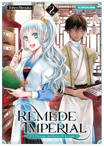 Couverture du livre « Remède Impérial : L'étrange médecin de la cour Tome 2 » de Tohru Himuka aux éditions Kurokawa