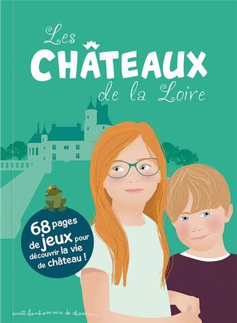 Couverture du livre « Les châteaux de la Loire » de  aux éditions Bonhomme De Chemin