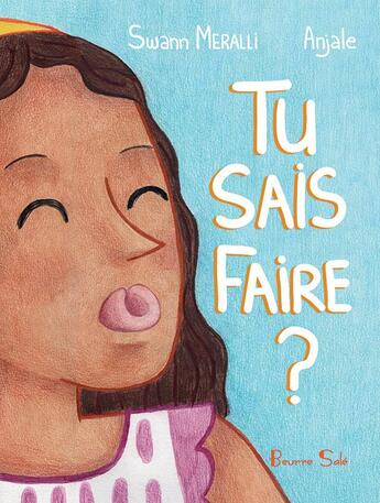 Couverture du livre « Tu sais faire ? » de Meralli/Anjale aux éditions Beurre Sale