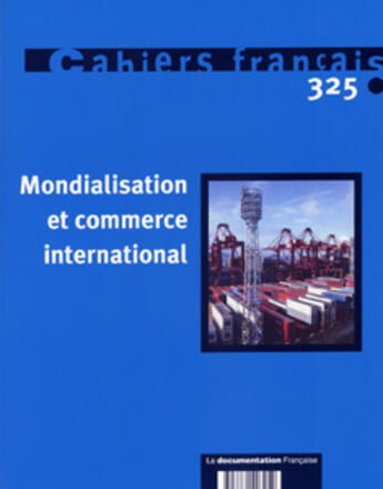 Couverture du livre « Mondialisation et commerce international » de La Documentation Fra aux éditions Documentation Francaise