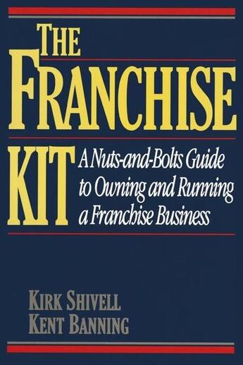 Couverture du livre « The franchise kit » de Shivell Kirk aux éditions Mcgraw-hill Education