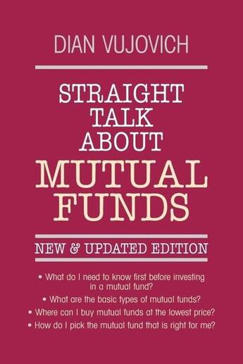 Couverture du livre « Straight talk about mutual funds » de Vujovich Dian aux éditions Mcgraw-hill Education