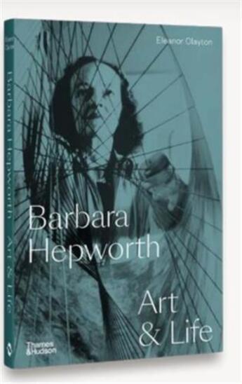 Couverture du livre « Barbara hepworth art and life » de Clayton Eleanor aux éditions Thames & Hudson