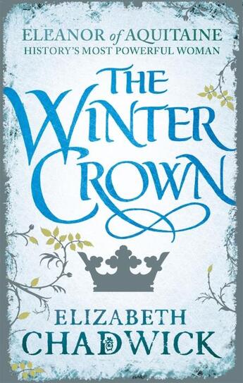 Couverture du livre « THE WINTER CROWN - ELEANOR OF AQUITAINE TRILOGY VOLUME 2 » de Elizabeth Chadwick aux éditions Sphere