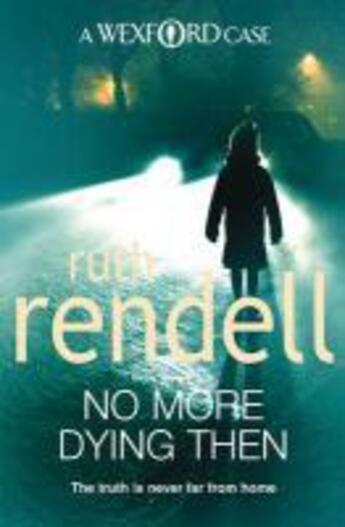 Couverture du livre « No More Dying Then » de Ruth Rendell aux éditions Random House Digital