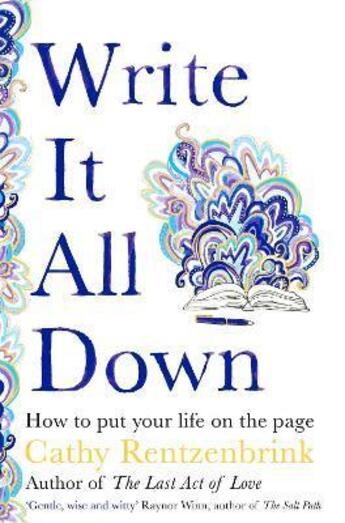 Couverture du livre « WRITE IT ALL DOWN » de Cathy Rentzenbrink aux éditions Bluebird