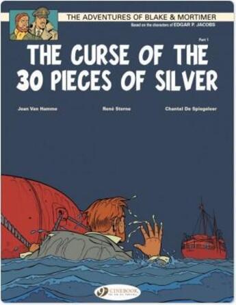 Couverture du livre « Blake et Mortimer t.13 ; the curse of the 30 pieces of silver t.1 » de Jean Van Hamme et Rene Sterne et Chantal De Spiegeleer aux éditions Cinebook