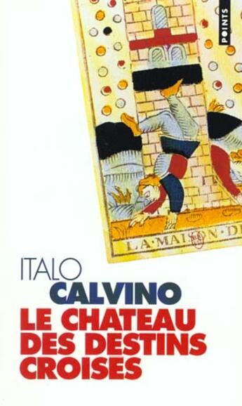 Couverture du livre « Chateau Des Destins Croises (Le) » de Italo Calvino aux éditions Points