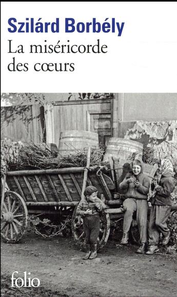 Couverture du livre « La miséricorde des coeurs » de Szilard Borbely aux éditions Folio