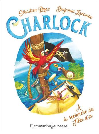 Couverture du livre « Charlock Tome 5 : à la recherche du Tikki d'or » de Benjamin Lacombe et Sebastien Perez aux éditions Flammarion Jeunesse