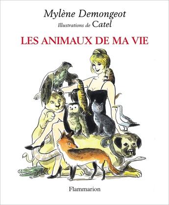 Couverture du livre « Les animaux de ma vie » de Mylene Demongeot aux éditions Flammarion