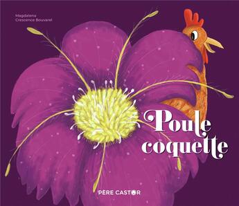 Couverture du livre « Poule coquette » de Crescence Bouvarel et Magdalena aux éditions Pere Castor