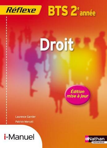 Couverture du livre « Droit bts 2e annee livre + licence eleve pochette reflexe bts » de Bonifassi/Garnier aux éditions Nathan