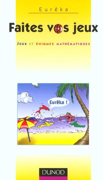 Couverture du livre « Faites vos jeux - jeux et enigmes mathematiques » de Berrondo Marie aux éditions Dunod