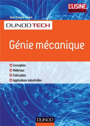 Couverture du livre « Genie mecanique - conception, materiaux, fabrication, controle - conception, materiaux, fabrication, » de Maurel Jean-Francois aux éditions Dunod