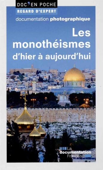 Couverture du livre « Les monothéismes d'hier à aujourd'hui » de  aux éditions Documentation Francaise