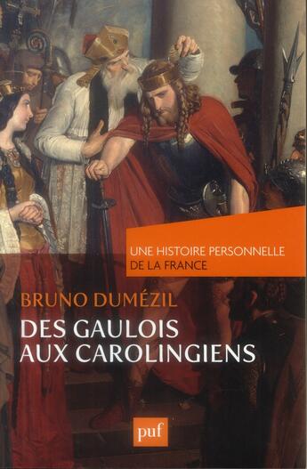 Couverture du livre « Des Gaulois aux Carolingiens » de Bruno Dumézil aux éditions Puf