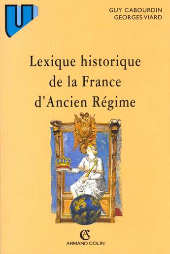 Couverture du livre « Lexique Historique De La France D'Ancien Regime » de Guy Cabourdin et Georges Viard aux éditions Armand Colin