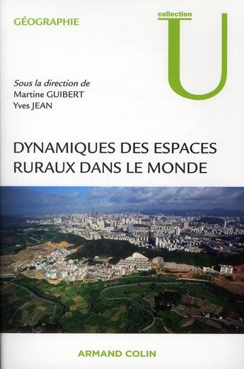 Couverture du livre « Dynamiques des espaces ruraux dans le monde » de Yves Jean et Martine Guibert aux éditions Armand Colin