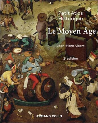 Couverture du livre « Petit atlas historique : Le Moyen Âge (2e édition) » de Jean-Marc Albert aux éditions Armand Colin